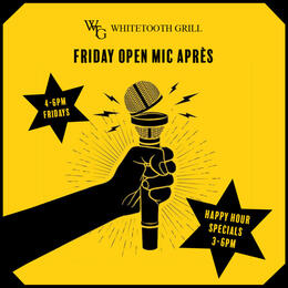 Whitetooth - Grill Friday Open Mic Apres